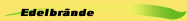 Edelbrände